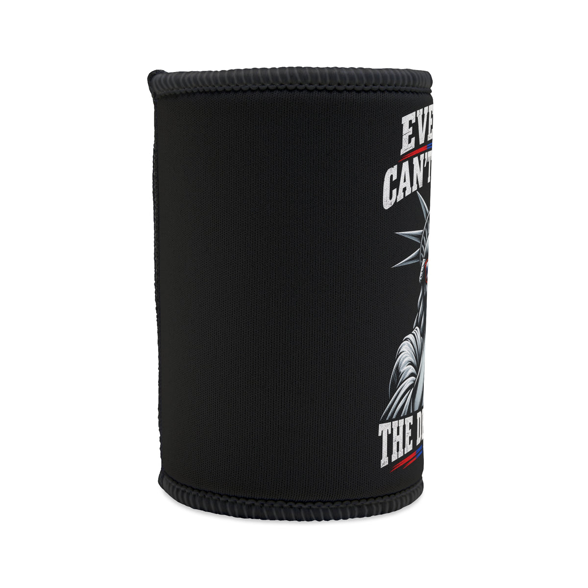 Beer Cooler "Even She Can't Believe The Democrats" Can Koozie