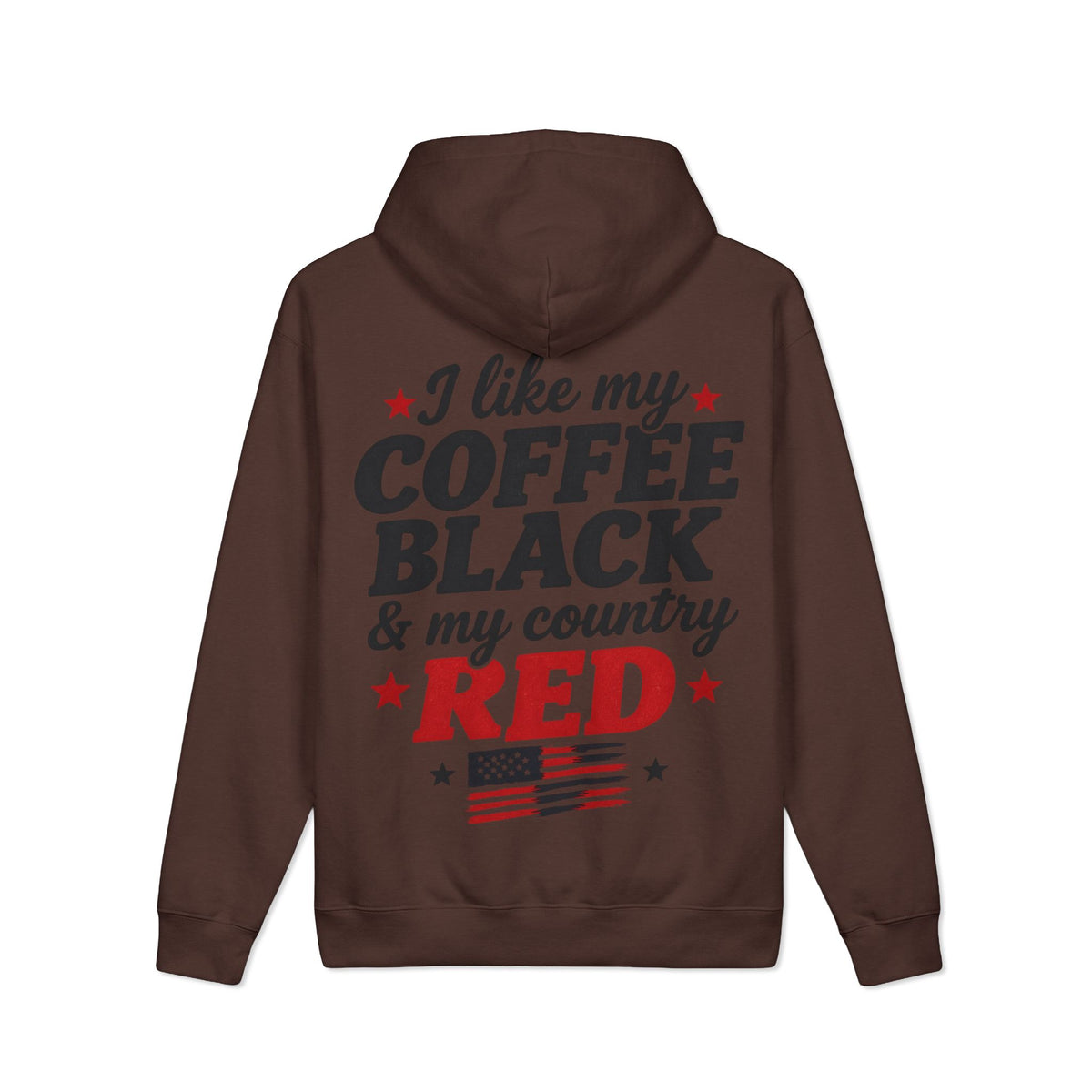 "I Like My Coffee Black & My Country Red" Patriotic Pullover
