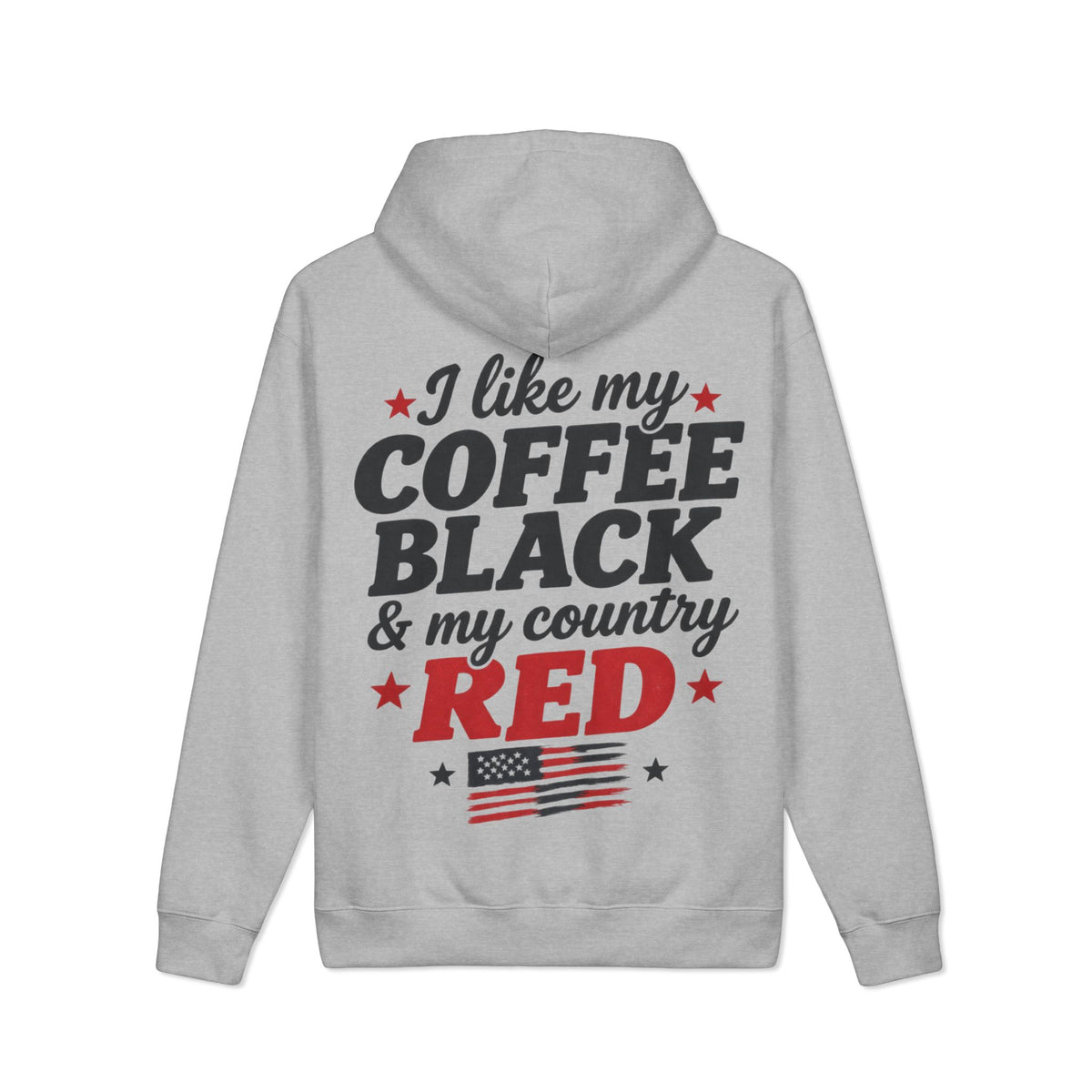 "I Like My Coffee Black & My Country Red" Patriotic Pullover